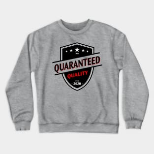 Quaranteed Quality 2020 T-shirt design Rebelty Crewneck Sweatshirt